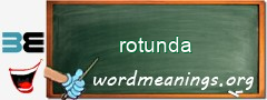 WordMeaning blackboard for rotunda
